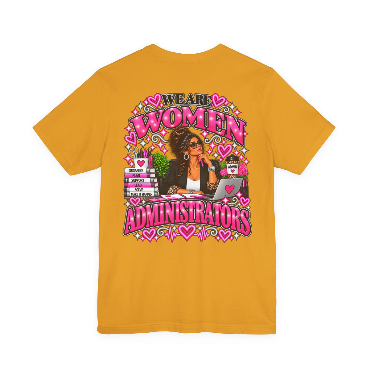 We Are Women Administrators Graphic Tee