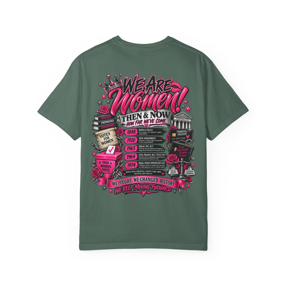 We Are Women Tee — Feminist History Graphic T-Shirt (Then & Now)