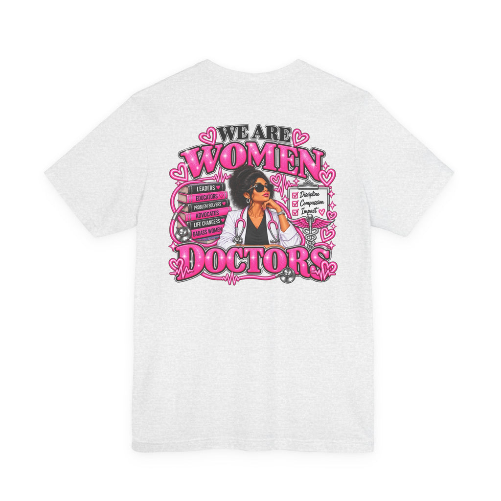 We Are Women Doctors Graphic T-Shirt