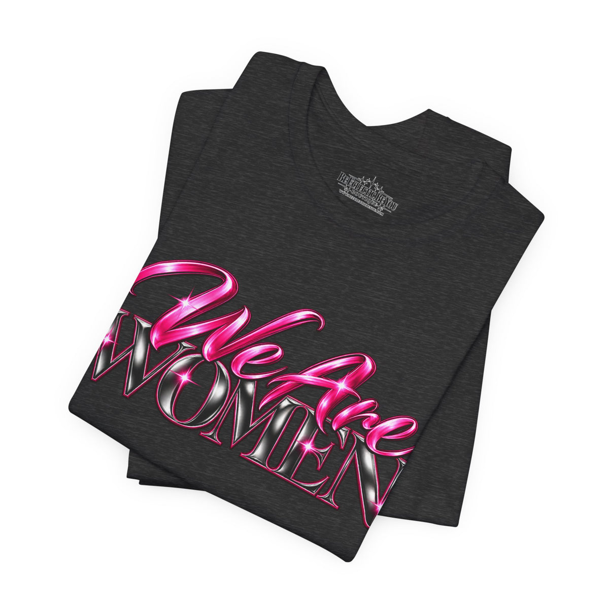 We Are Women Caregivers Awareness T-Shirt