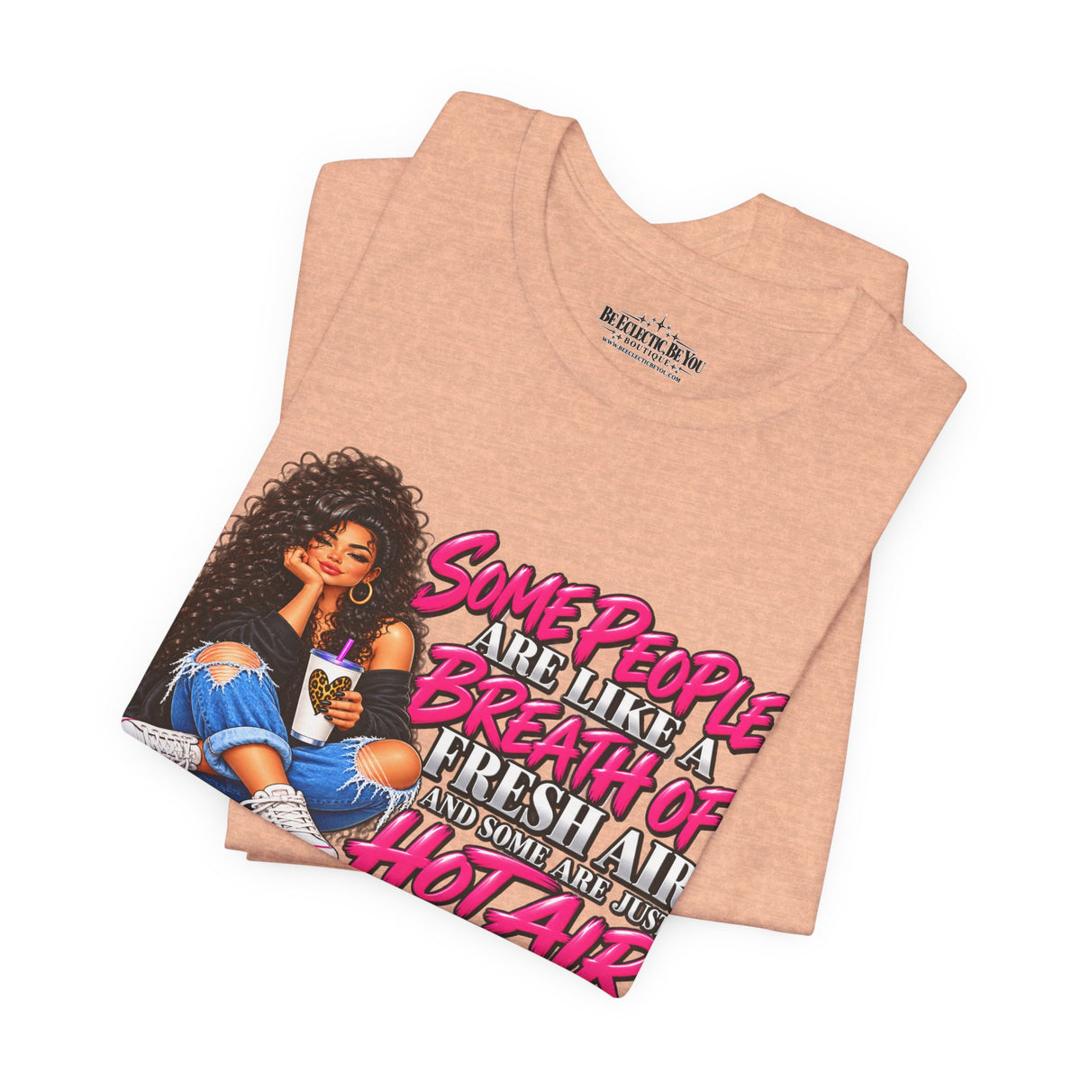 Some People Are Like a Breath of Fresh Air Hot Air Graphic Tee