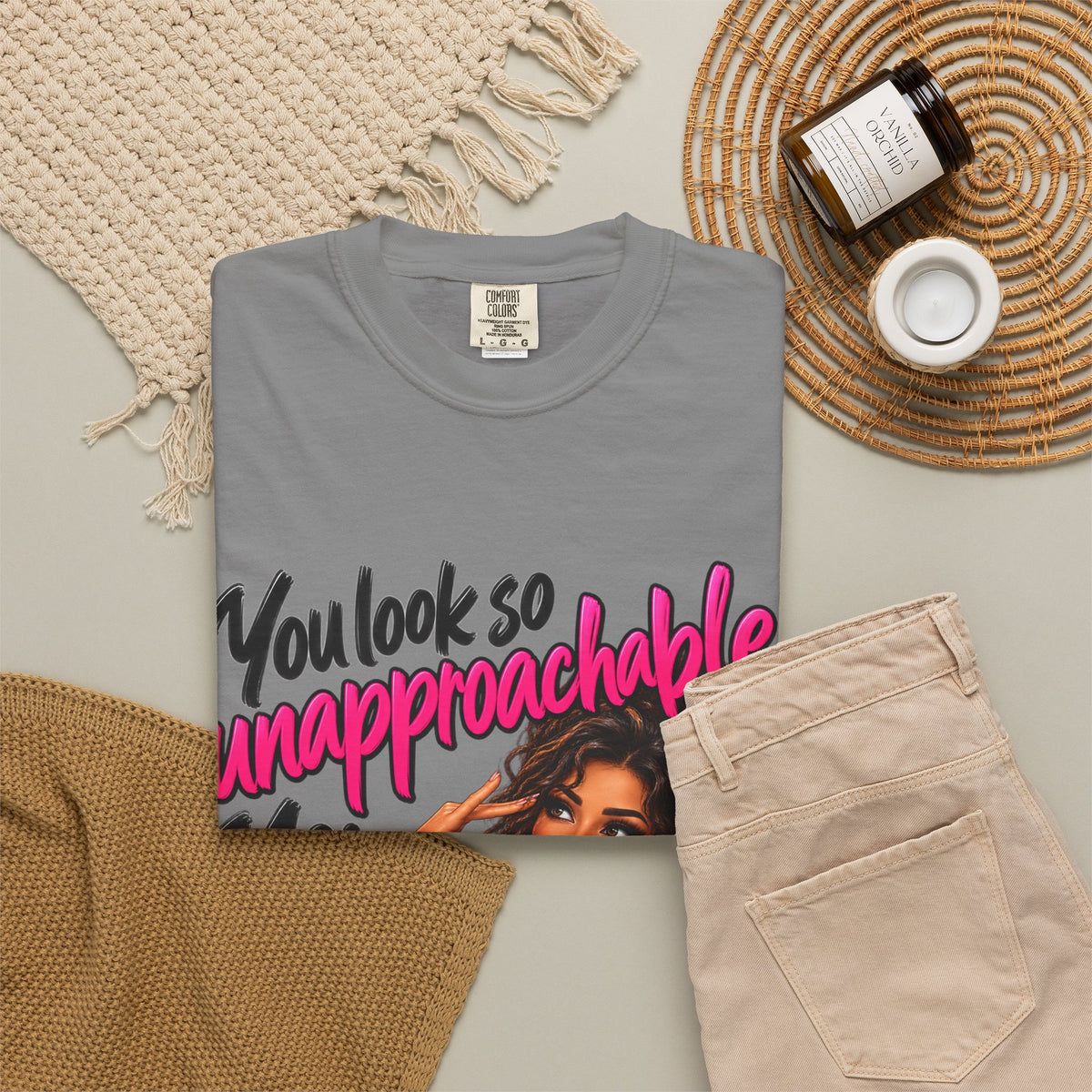 You Look So Unapproachable T-Shirt — Sassy Graphic Tee for Confident Women