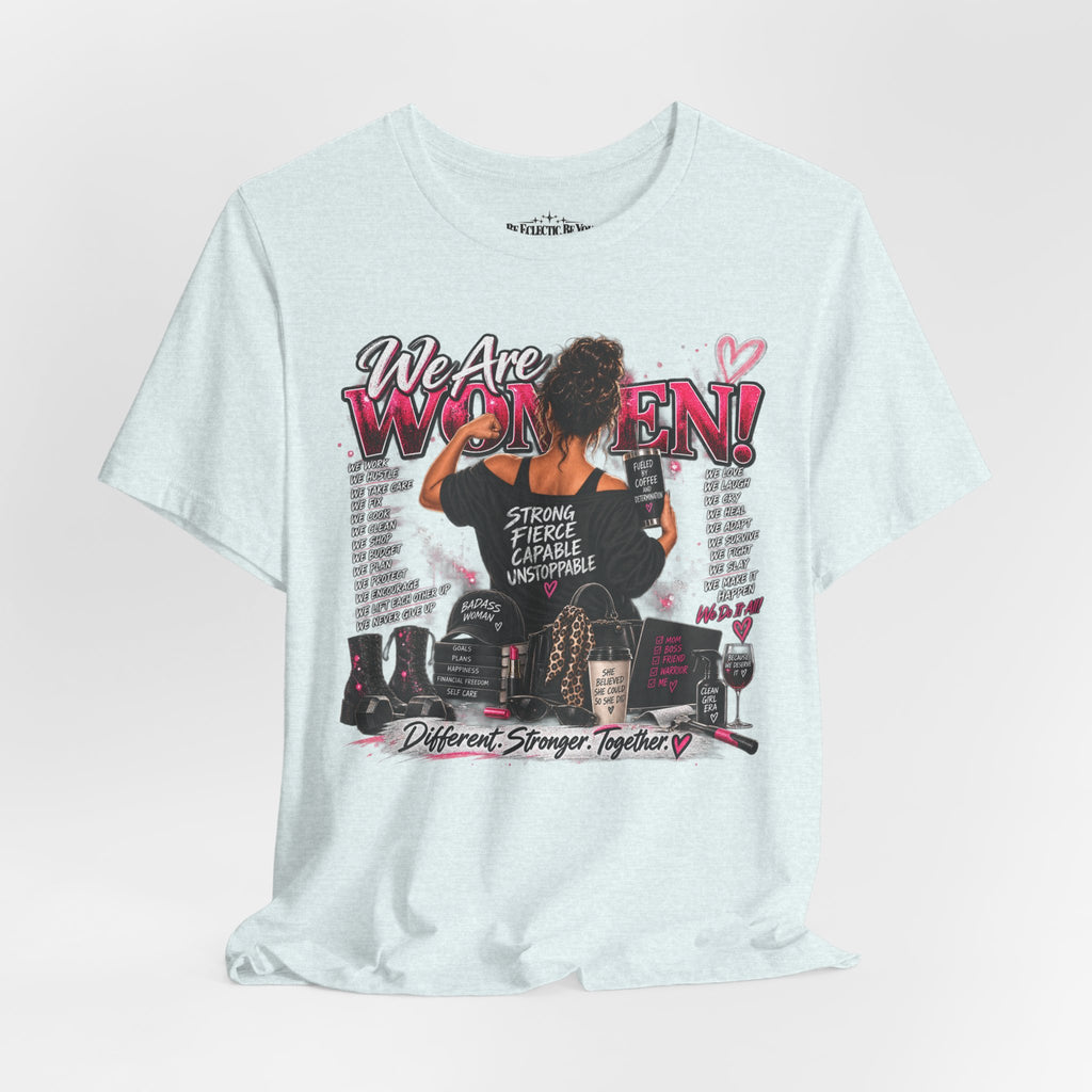 We Are Women Empowerment Graphic T-Shirt