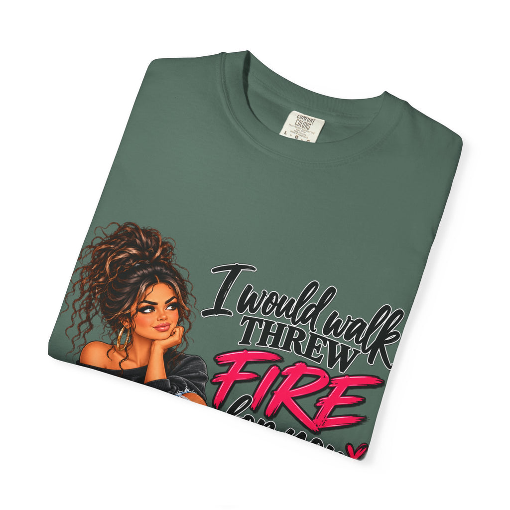 Graphic Tee — "I Would Walk Through Fire for You But I Don't Have The Shoes" Girl Illustration