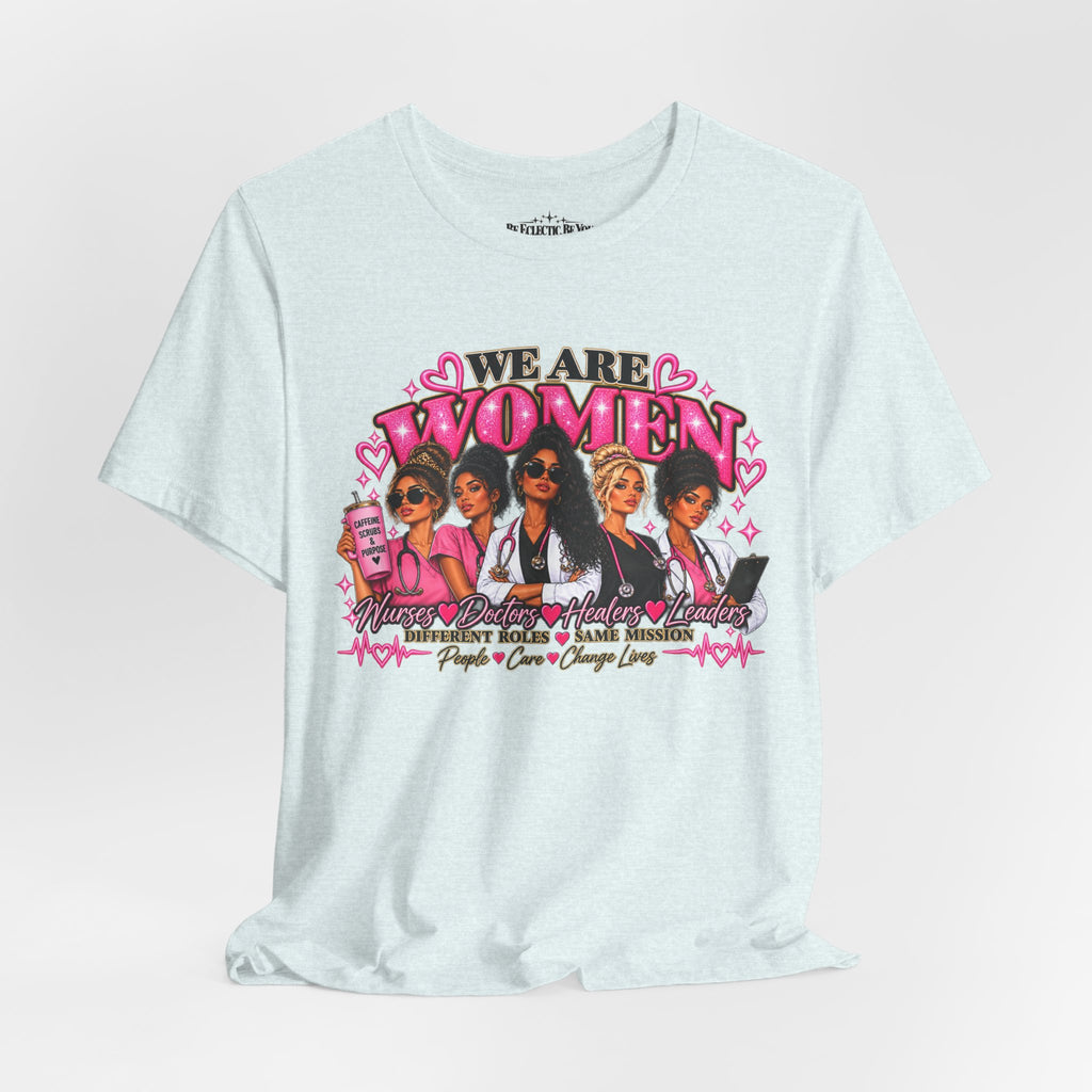 We Are Women Empowerment Graphic T-Shirt