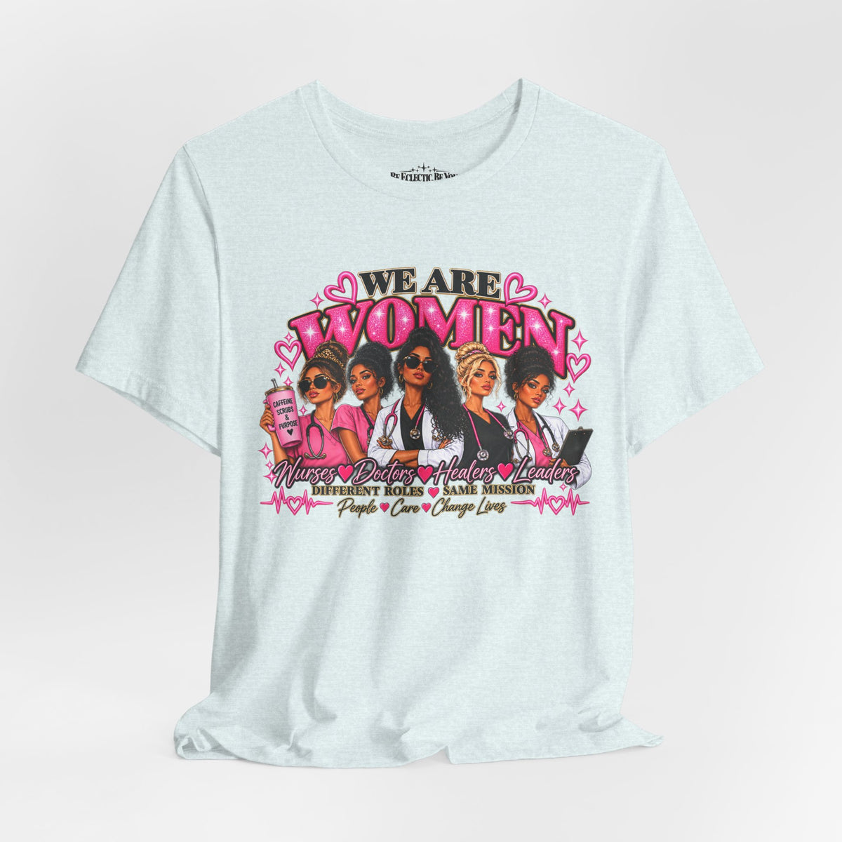 We Are Women Empowerment Graphic T-Shirt