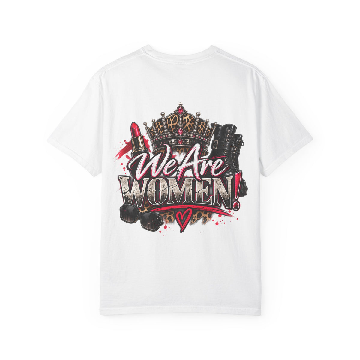 We Are Women! Graphic T-Shirt — Feminist Crown & Makeup Empowerment Tee