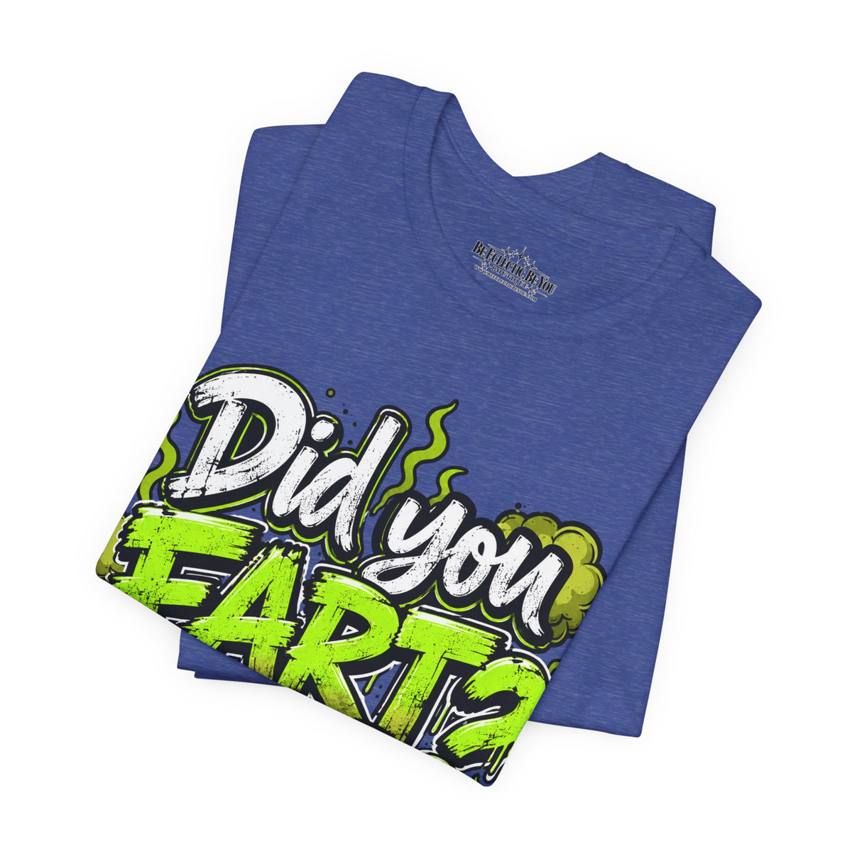 Did You Fart? Funny Green Gas Humor T-Shirt