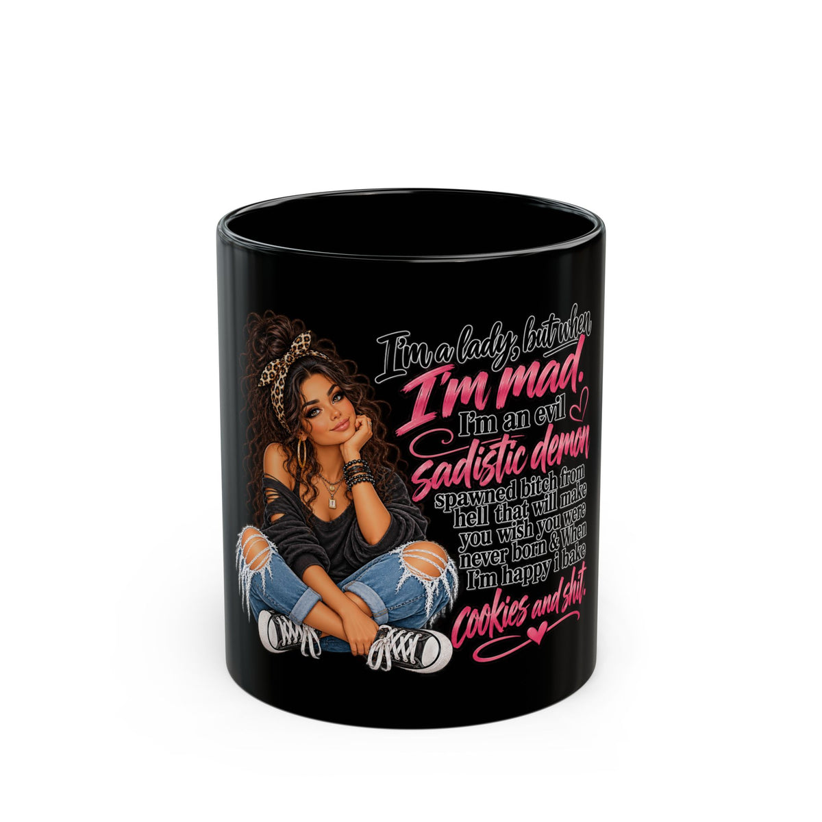 I'm a Lady But When I’m Mad Black Coffee Mug — Funny Sarcastic Woman Gift (11oz/15oz)