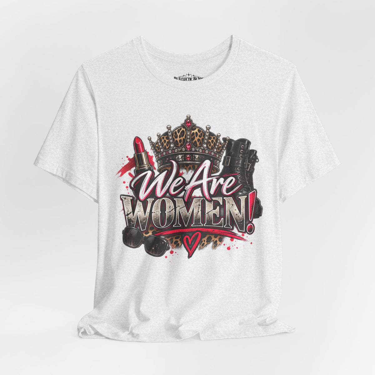 We Are Women Empowerment T-Shirt