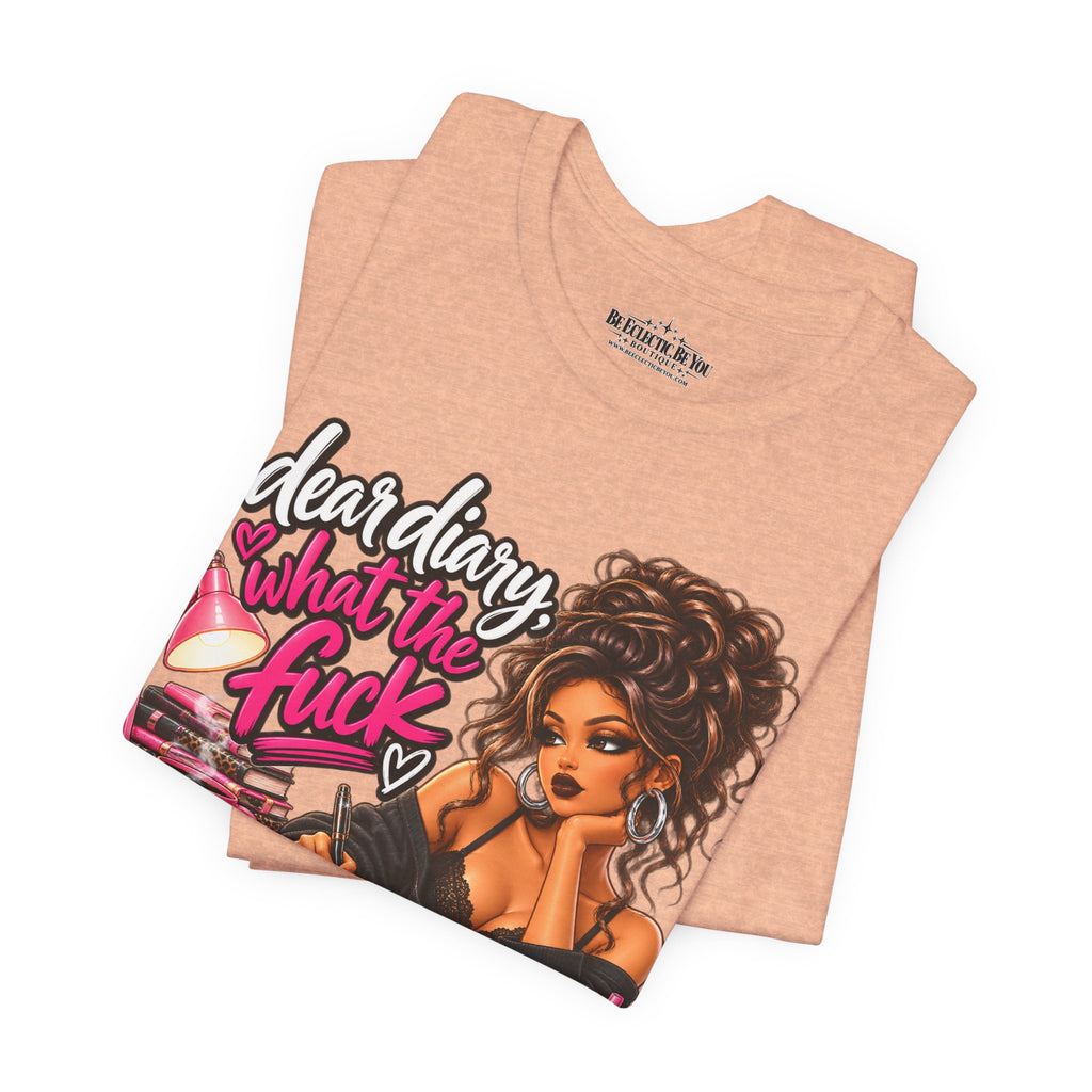 Dear Diary What the F*ck Graphic Tee