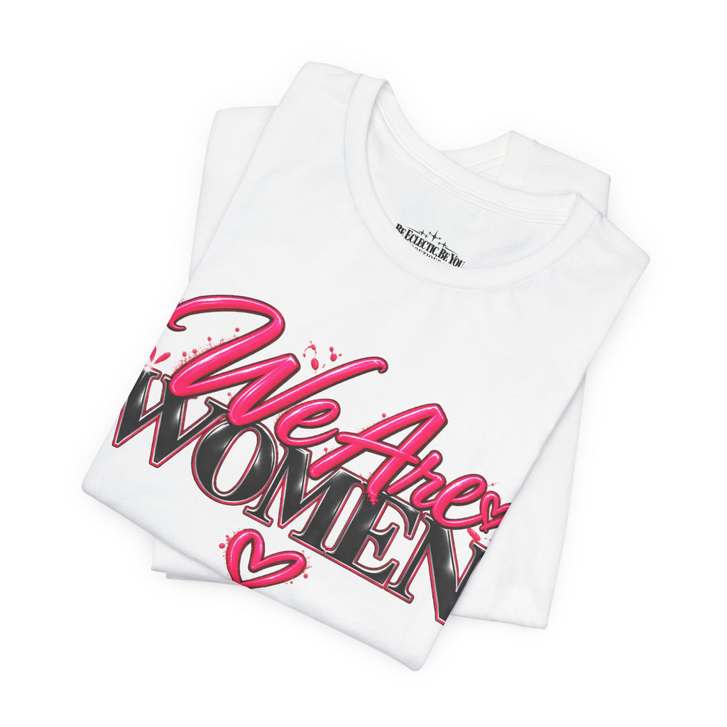 We Are Women EMTs Graphic T-Shirt