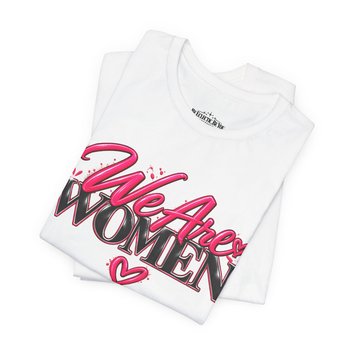 We Are Women EMTs Graphic T-Shirt