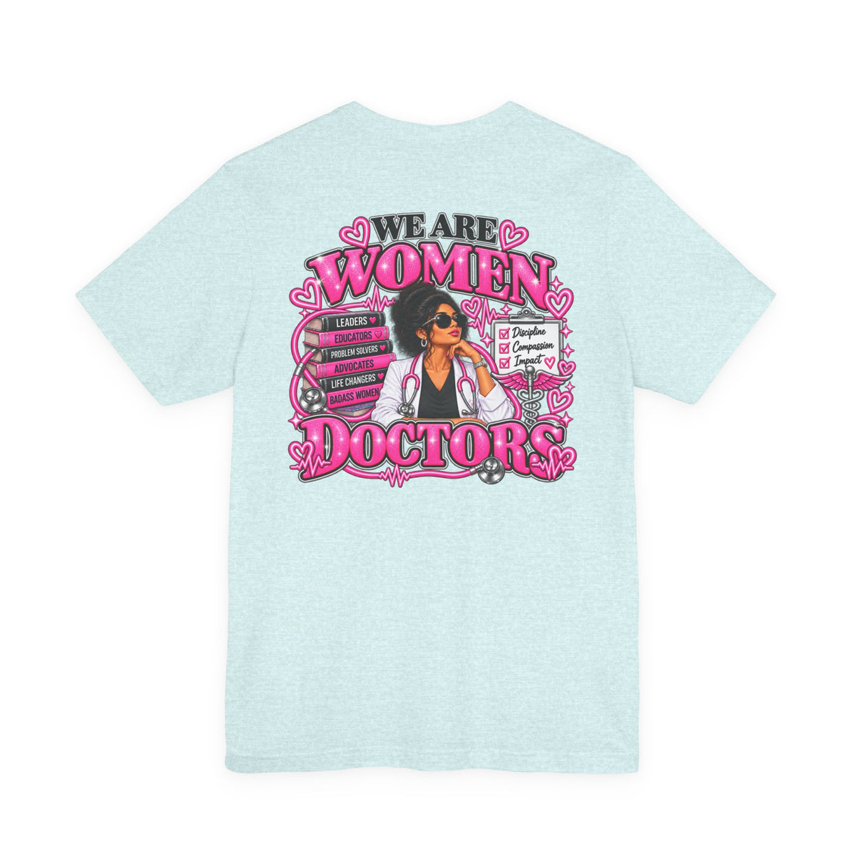 We Are Women Doctors Graphic T-Shirt