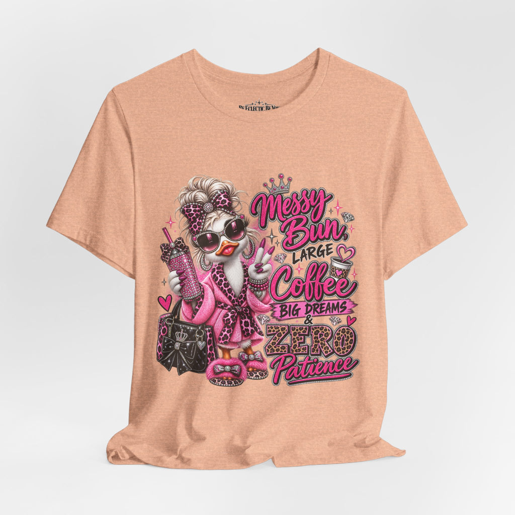 Messy Bun Coffee Big Dreams Pink Glam T-Shirt