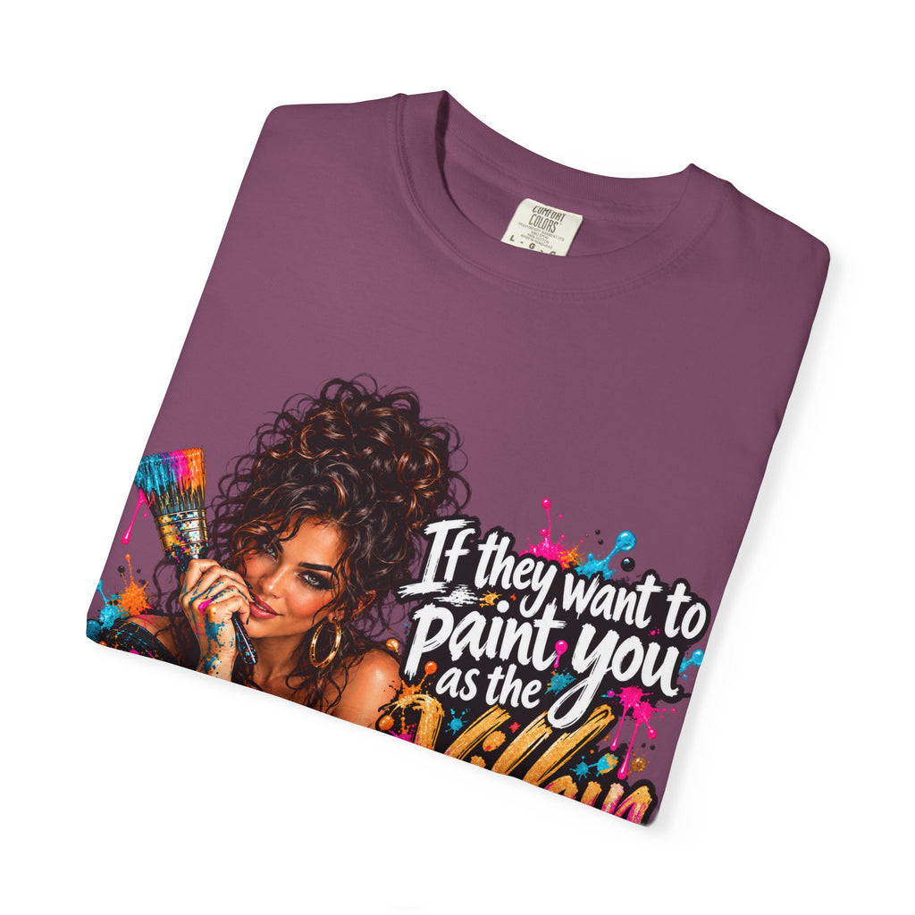 T-Shirt — "If They Want to Paint You as the Villain, Then Pose" Graphic Tee