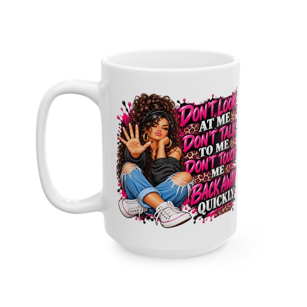 'Don't Look, Don't Talk, Don't Touch' Girl Graphic Coffee Mug (11oz/15oz)