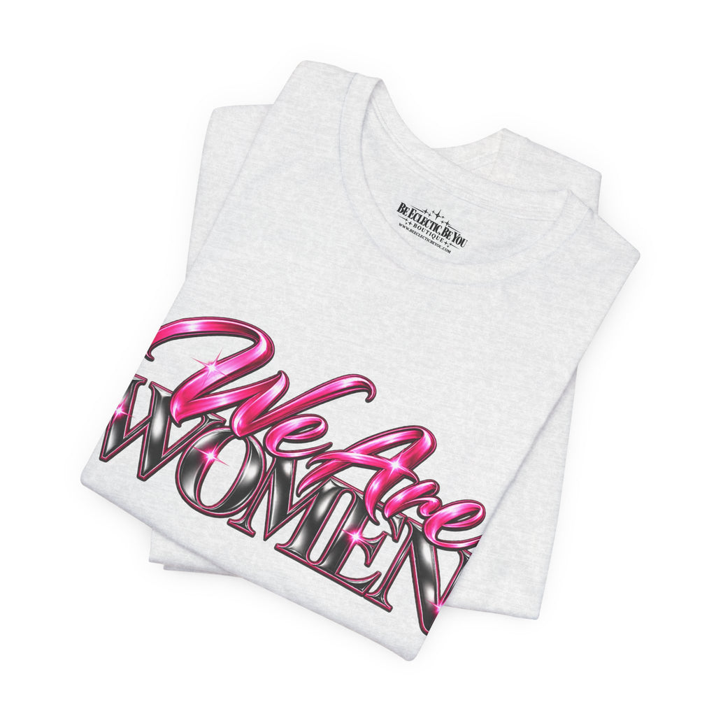We Are Women Cops Graphic Tee