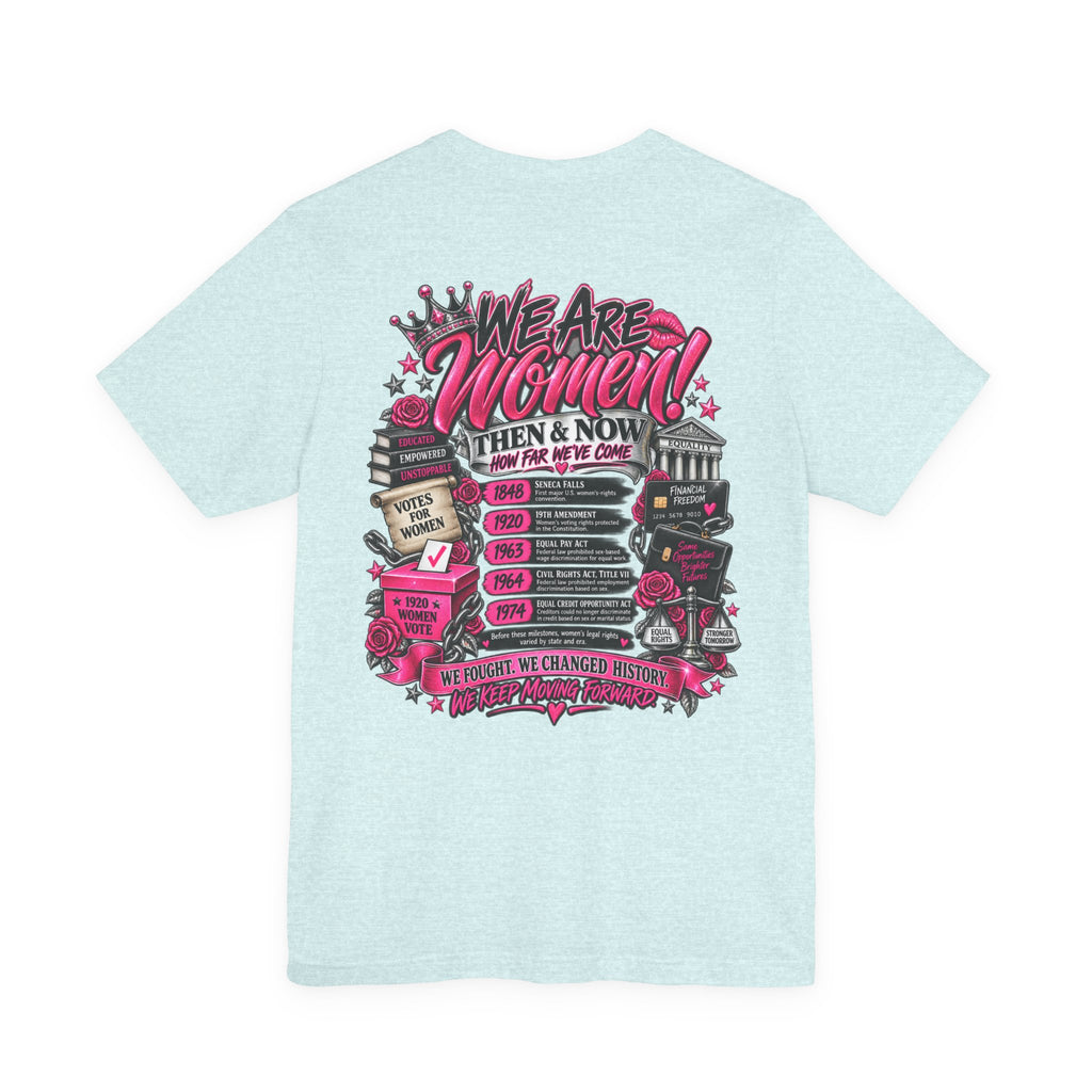 We Are Women Empowerment Graphic T-Shirt