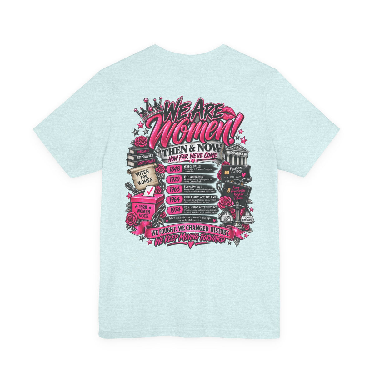 We Are Women Empowerment Graphic T-Shirt