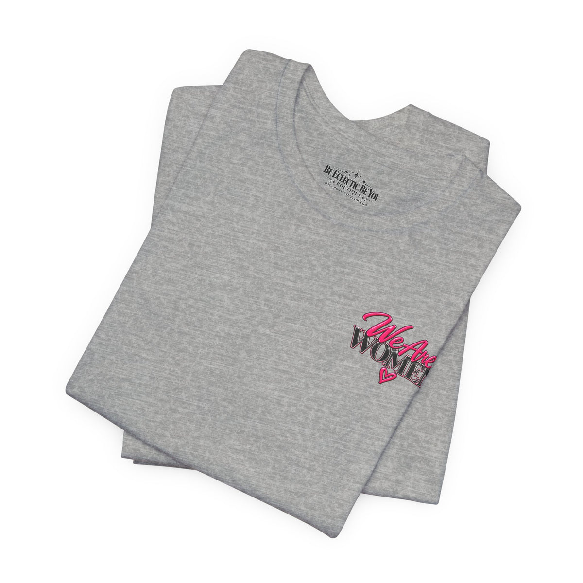 We Are Women Empowerment Graphic Tee