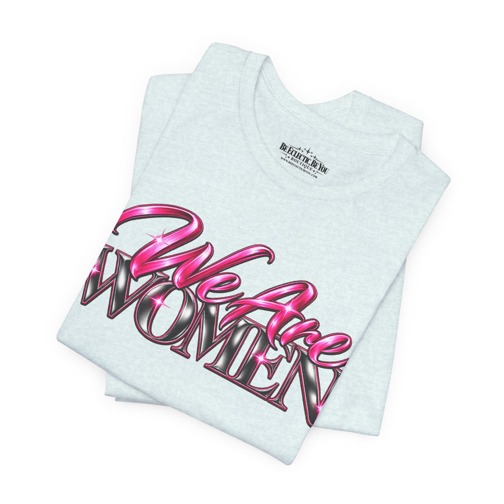 We Are Women Doctors Graphic T-Shirt