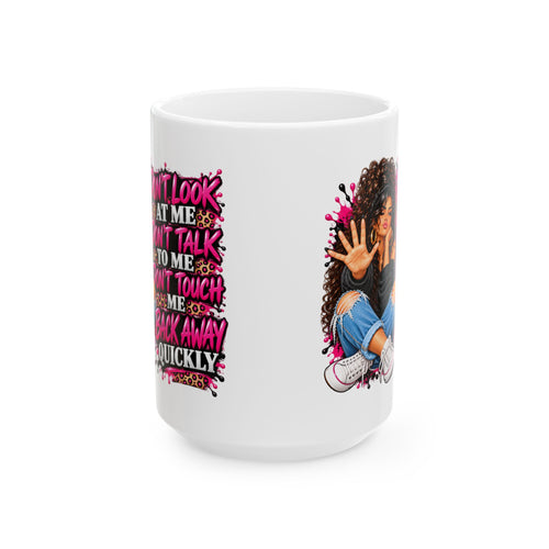 'Don't Look, Don't Talk, Don't Touch' Girl Graphic Coffee Mug (11oz/15oz)