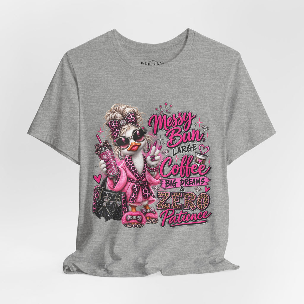 Messy Bun Coffee Big Dreams Pink Glam T-Shirt