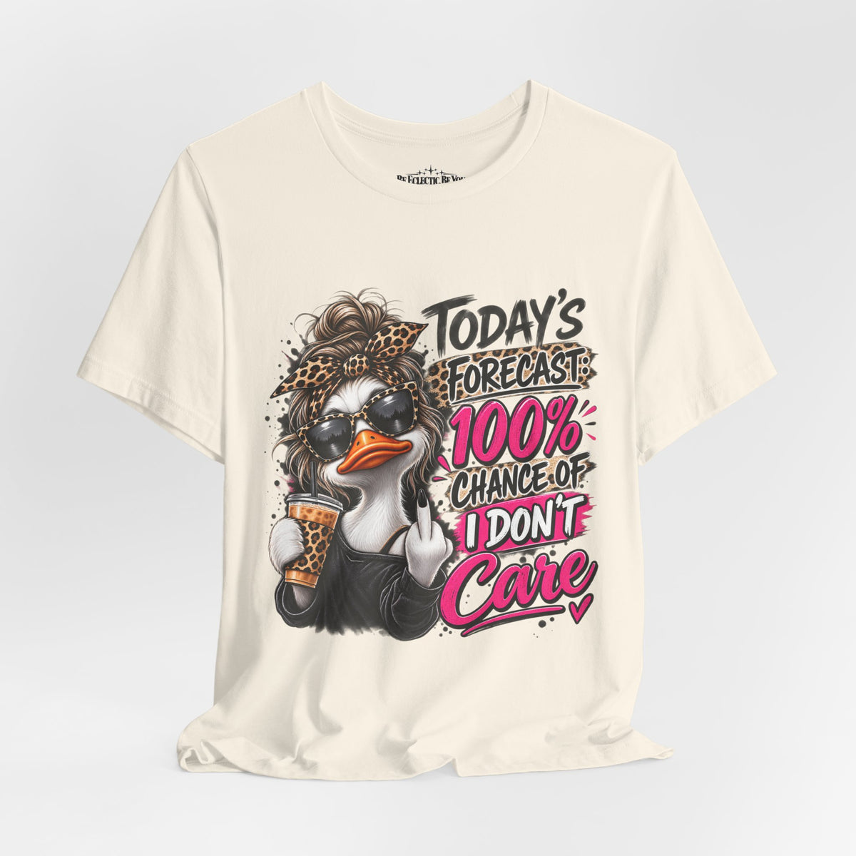 Today's Forecast 100% Chance of I Don't Care Funny Duck Graphic Tee