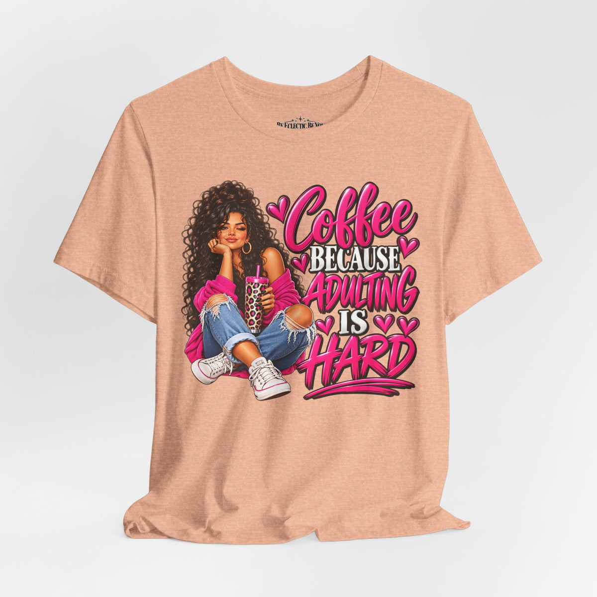 Coffee Because Adulting Is Hard Graphic T-Shirt