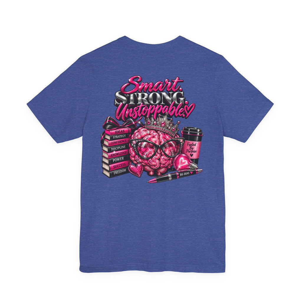 Smart and Unstoppable Women Graphic T-Shirt