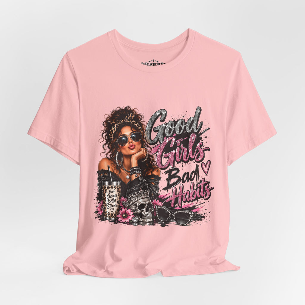 Good Girls Bad Habits Graphic T-Shirt