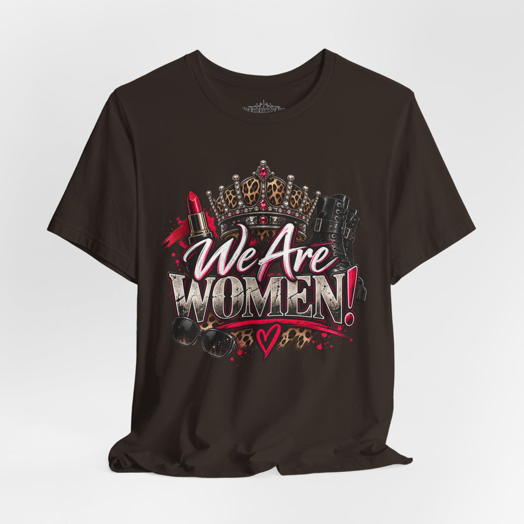 We Are Women Empowerment T-Shirt