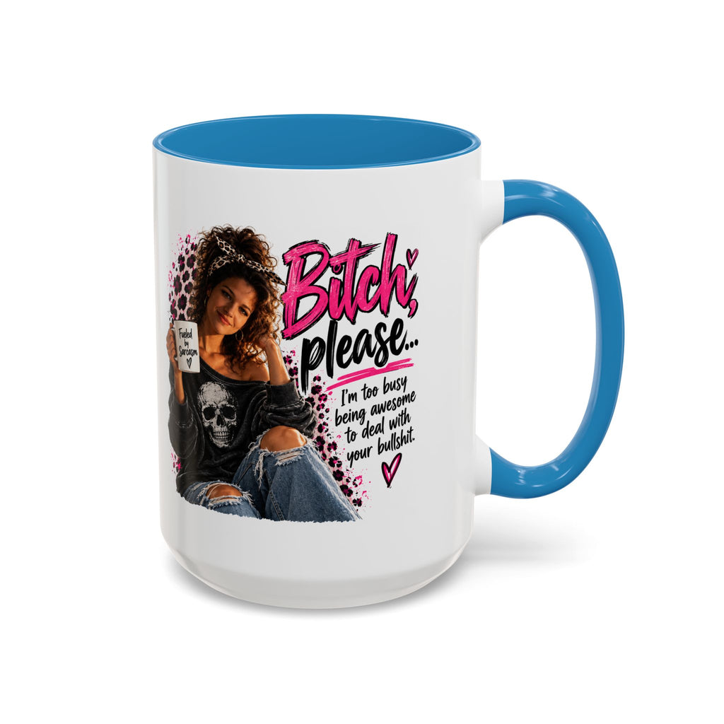 Accent Coffee Mug - "Bitch Please" Funny Sassy Woman Graphic Mug (11/15oz)