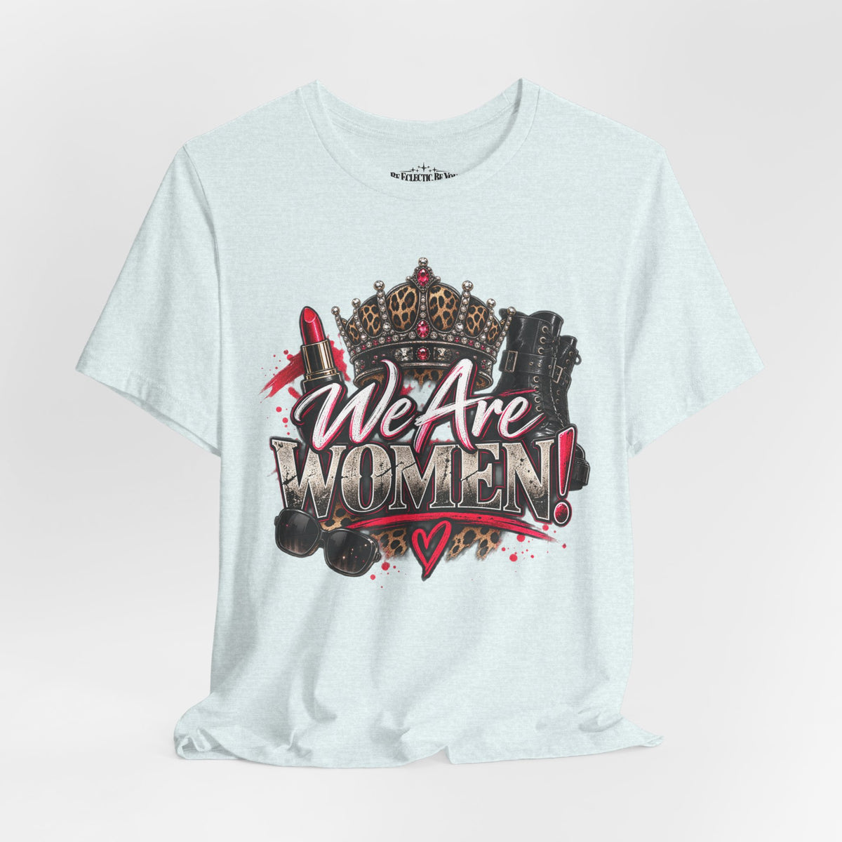 We Are Women Empowerment T-Shirt
