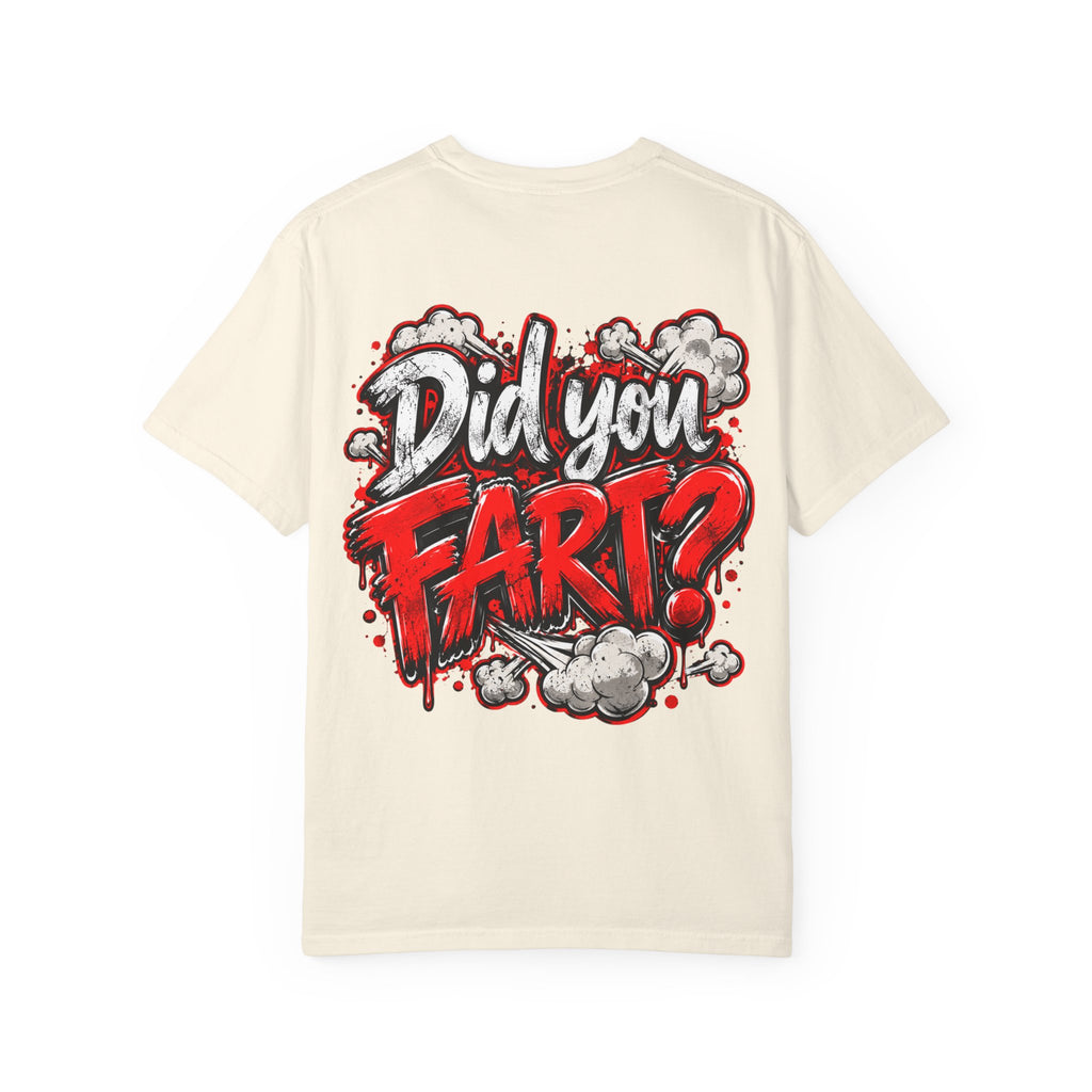 Did You Fart? Graphic T-Shirt