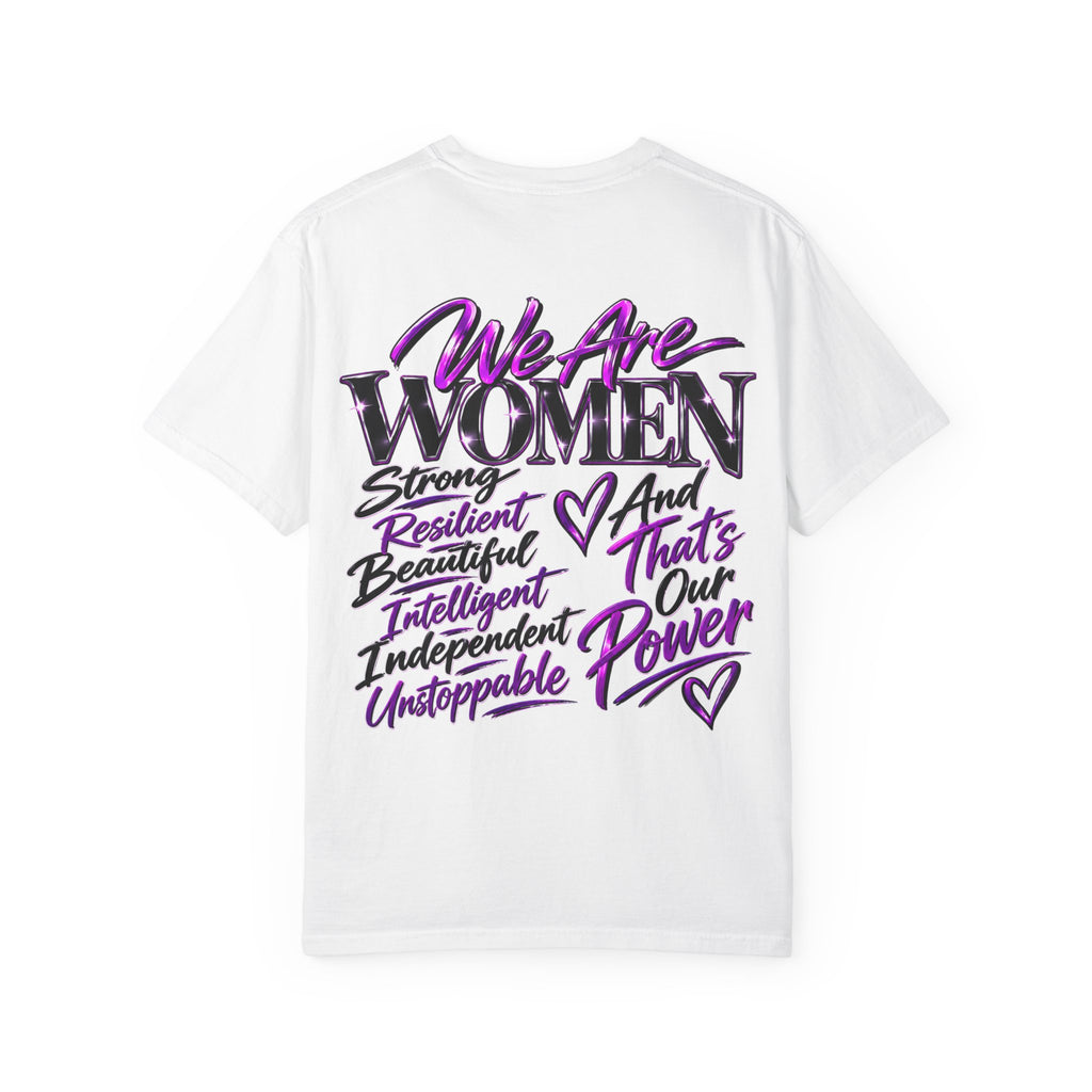 We Are Women T‑Shirt — Feminist Empowerment Graphic Tee (Strong, Resilient, Beautiful)