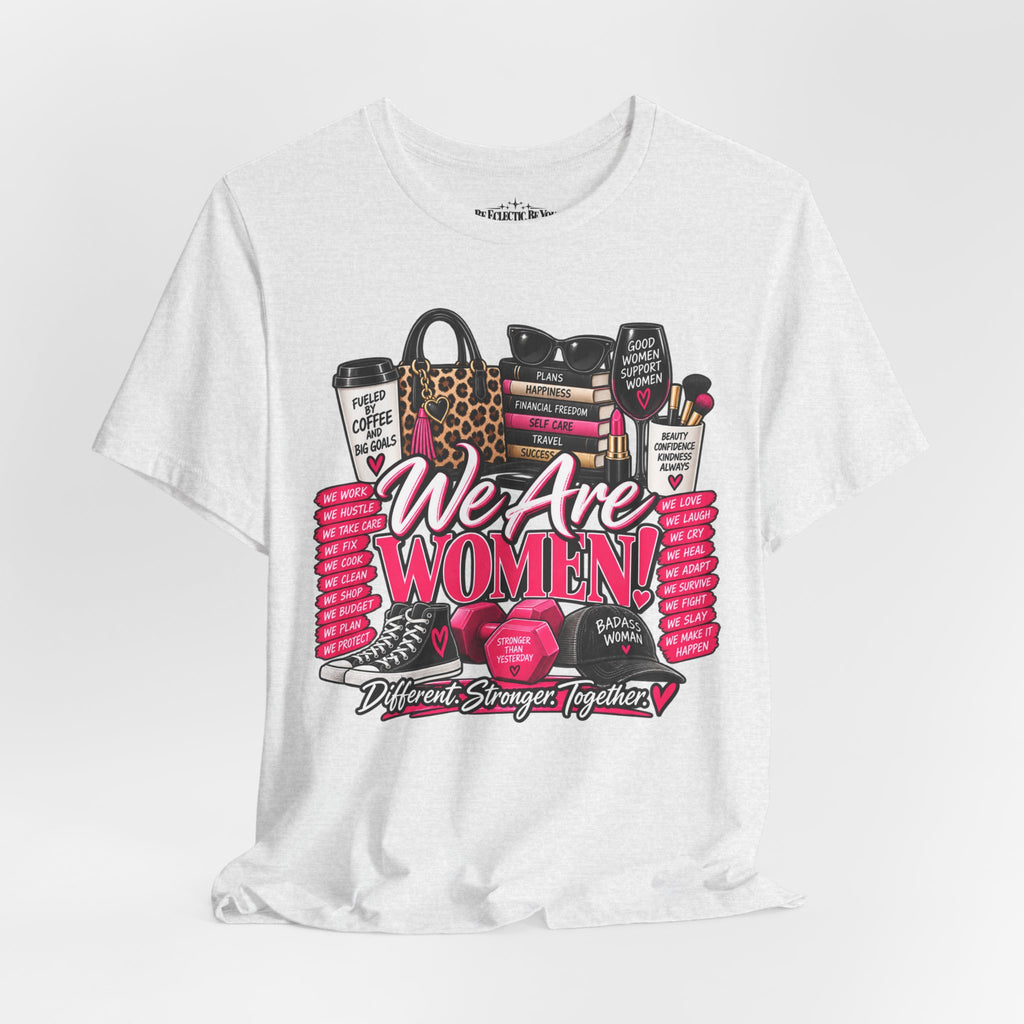 We Are Women Empowerment Graphic T-Shirt