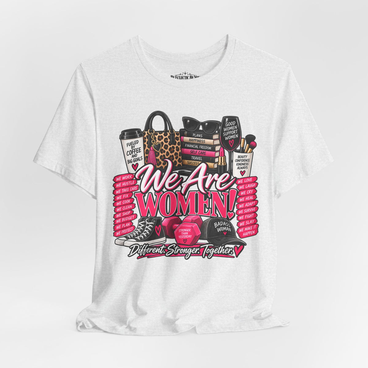 We Are Women Empowerment Graphic T-Shirt