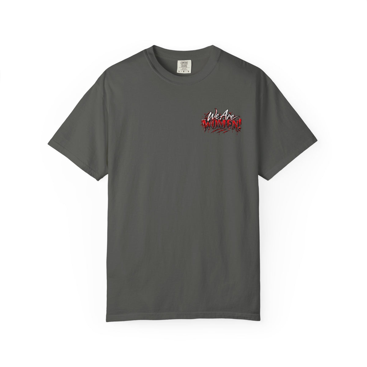 We Are Women T-Shirt — Funny Zombie Apocalypse Shirt with Ketchup Packets