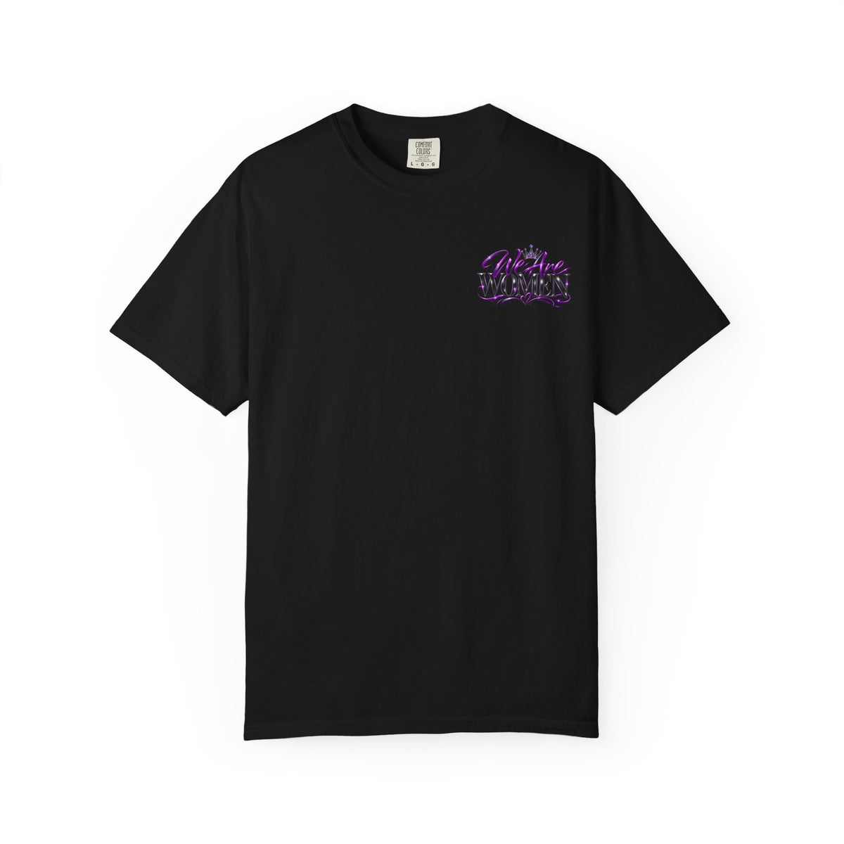 We Are Women T‑Shirt — Feminist Empowerment Graphic Tee (Strong, Resilient, Beautiful)