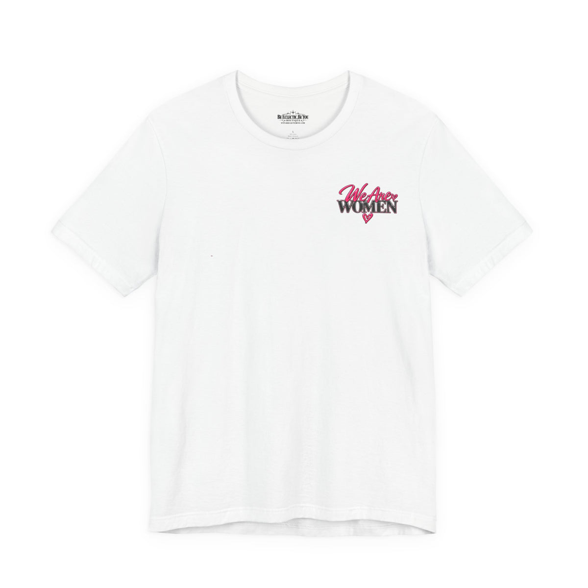 We Are Women Empowerment Graphic T-Shirt