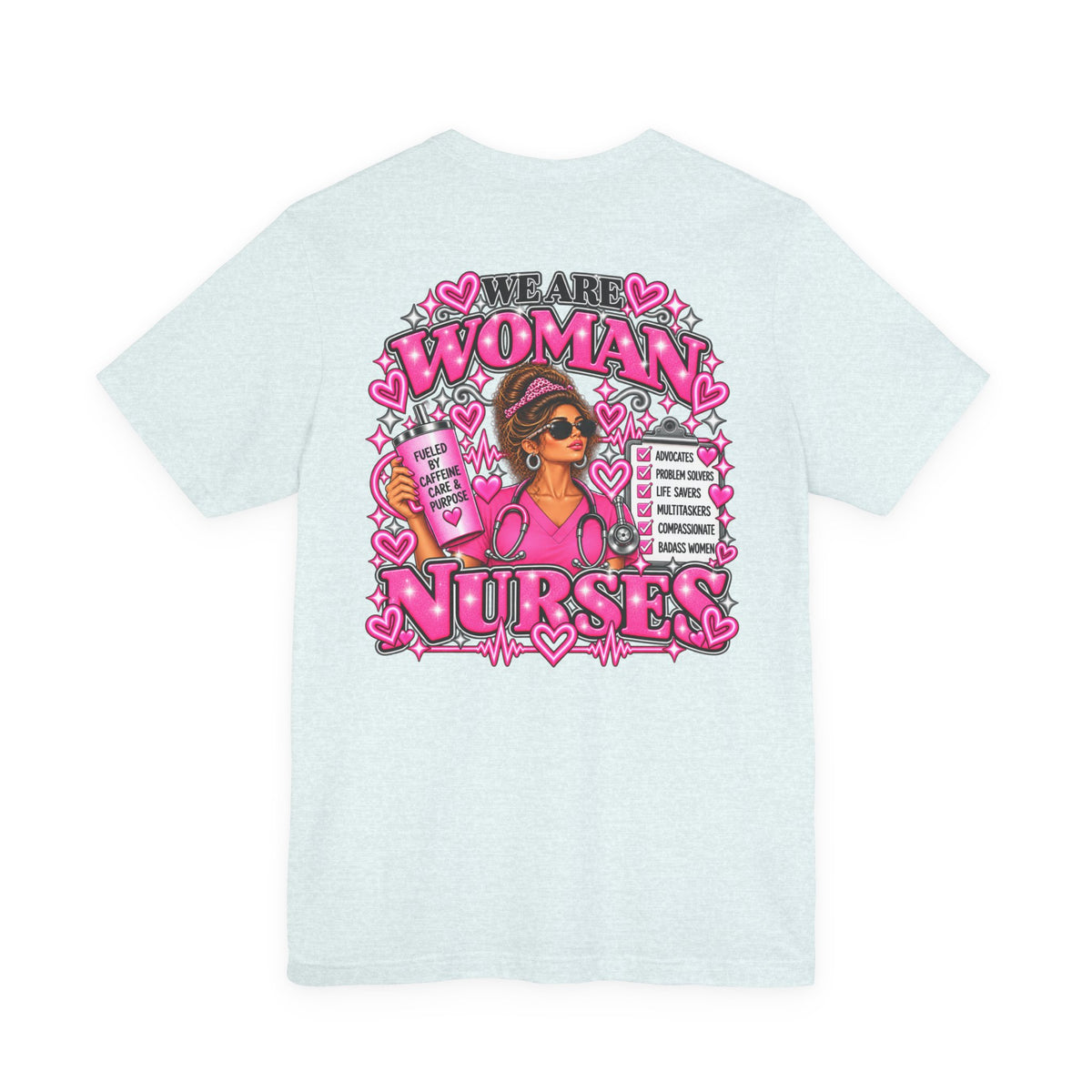 We Are Women Nurses Graphic Tee