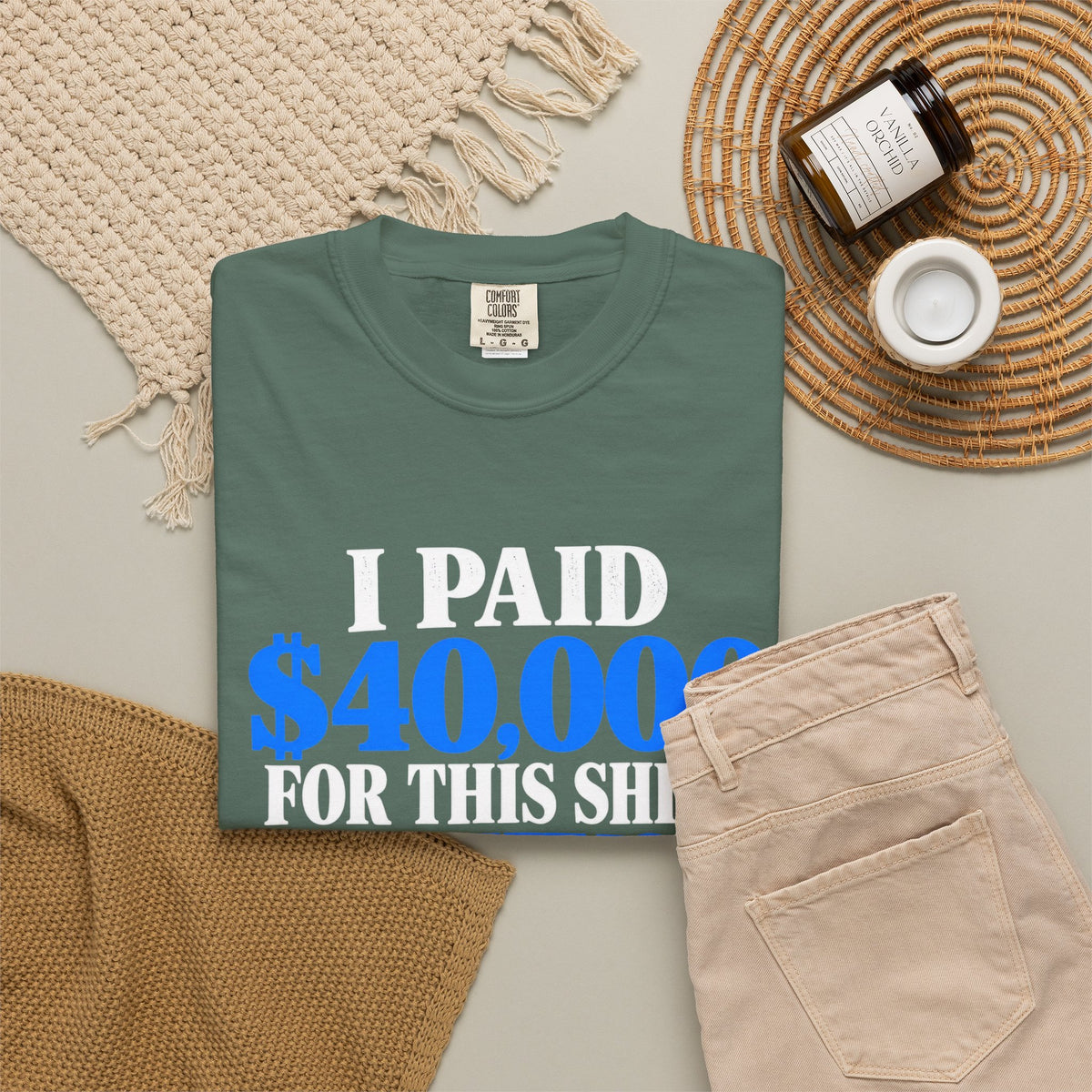 I Paid 40,000 For This Shirt T-Shirt — Funny Statement Graphic Tee