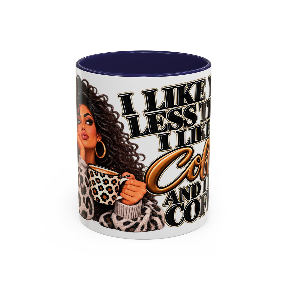 “I Like You Less Than I Like Coffee” Mug