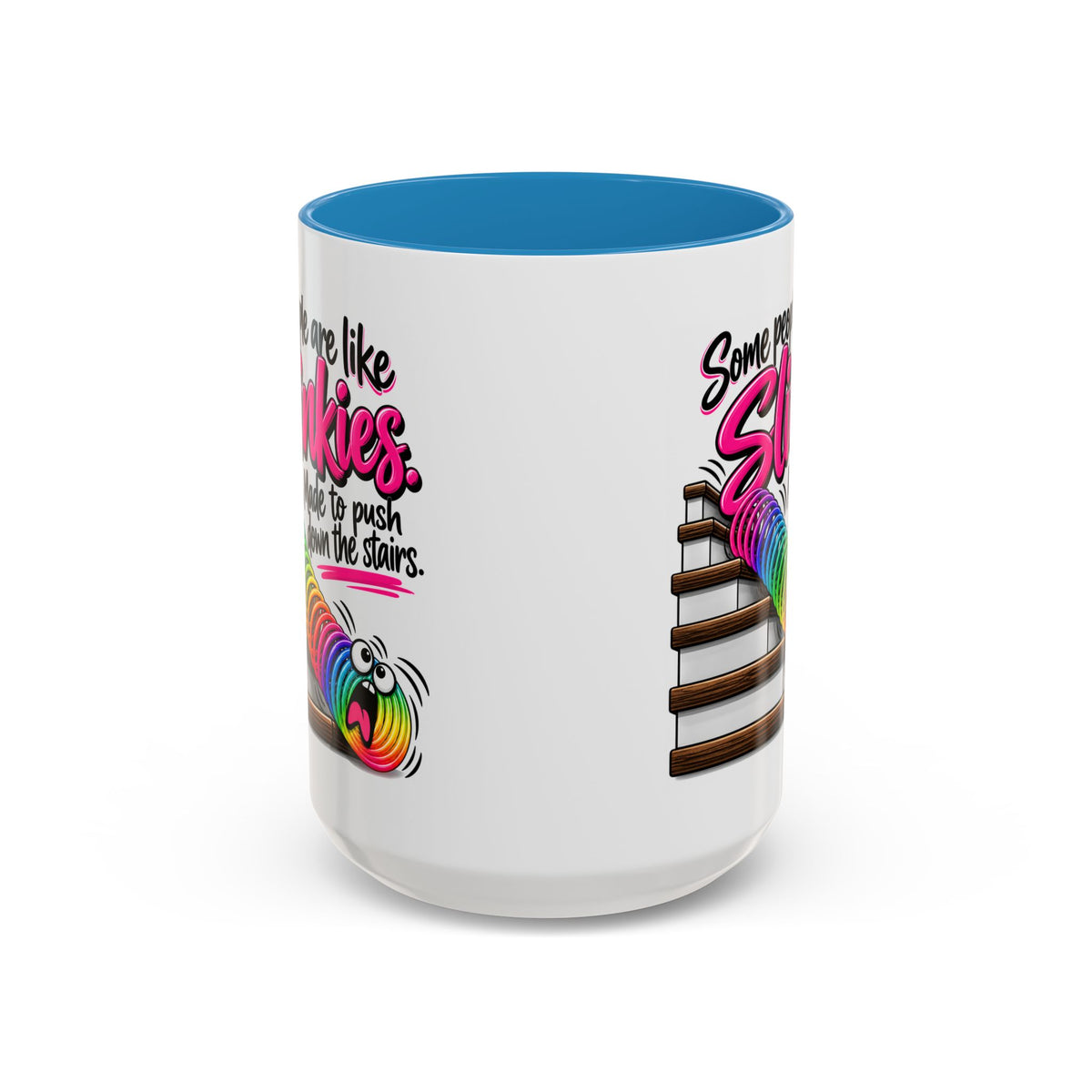 “Some People Are Like Slinkies” Mug