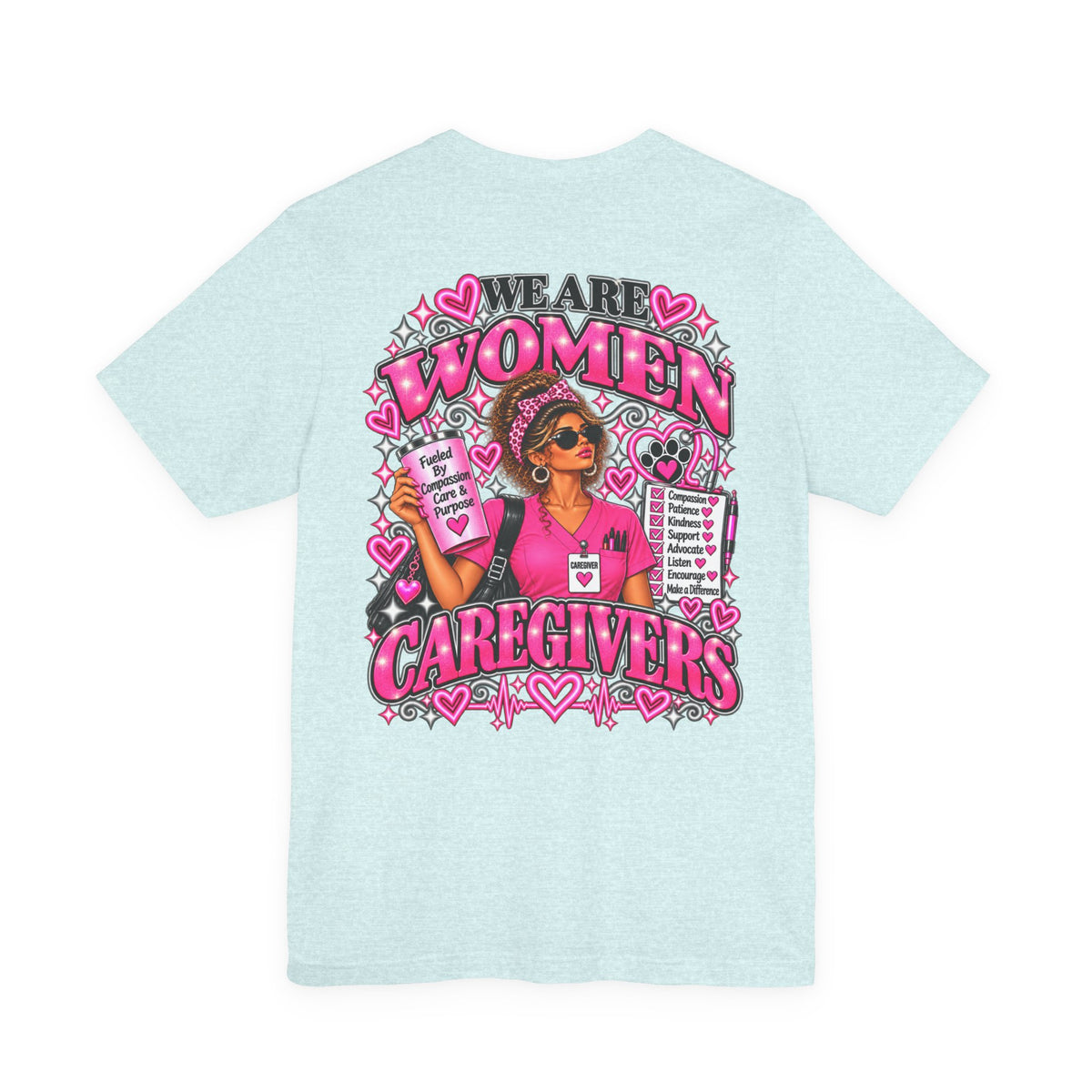 We Are Women Caregivers Awareness T-Shirt