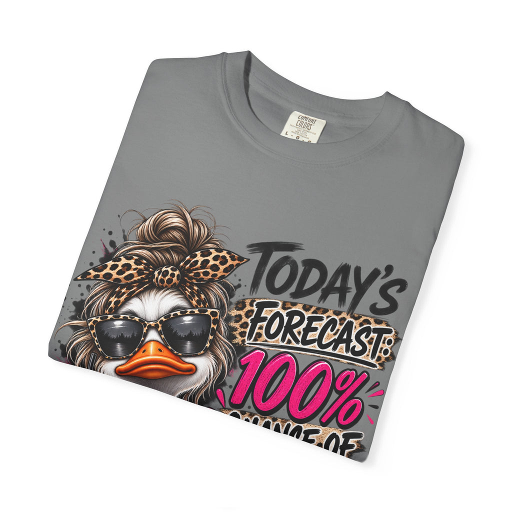 Graphic T-Shirt — "Today's Forecast: 100% Chance I Don't Care" Duck Design