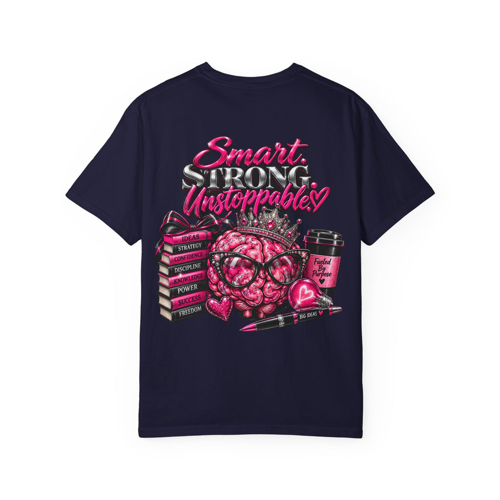 Smart Strong Unstoppable Brain T-Shirt — Inspirational Women's Empowerment Tee