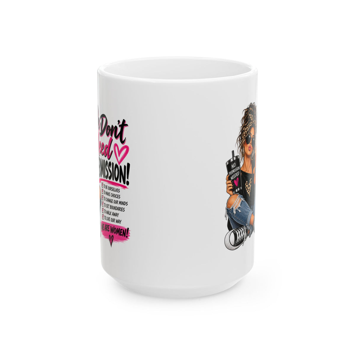 We Don't Need Permission Ceramic Mug — Inspirational Coffee Cup for Creative Women